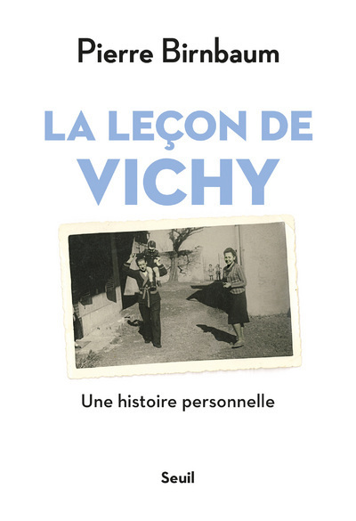 La Leçon de Vichy - Pierre Birnbaum