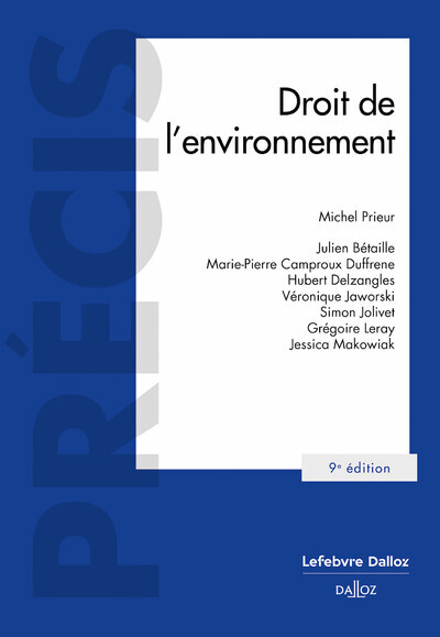 Droit De L'Environnement 9ed - Veronique Jaworski, Simon Jolivet, Hubert Delzangles, Jessica Makowiak, Michel Prieur, Grégoire Leray, Marie-Pierre Camproux- Duffrene, Julien Bétaille