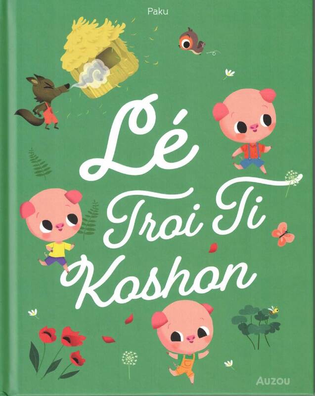 Les P'Tits Classiques - Lé Troi Ti Koshon - Trois Petits Cochons - Créole Réunionnais