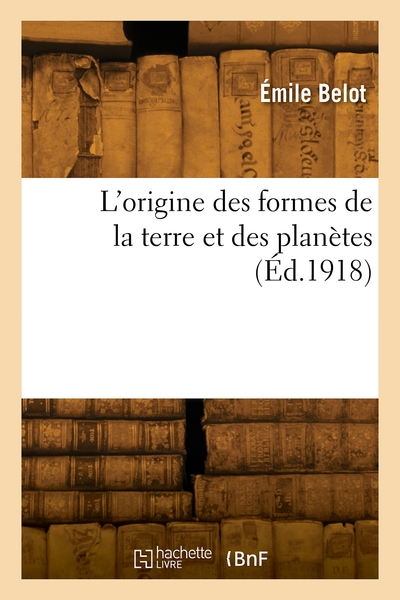 L'Origine Des Formes De La Terre Et Des Planètes