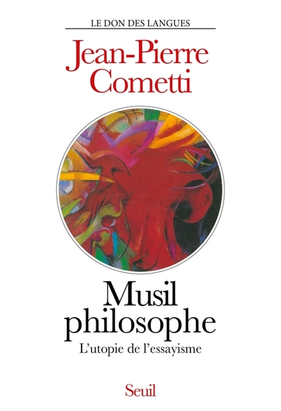 Musil Philosophe. L'Utopie De L'Essayisme, L'Utopie De L'Essayisme - Jean-Pierre Cometti