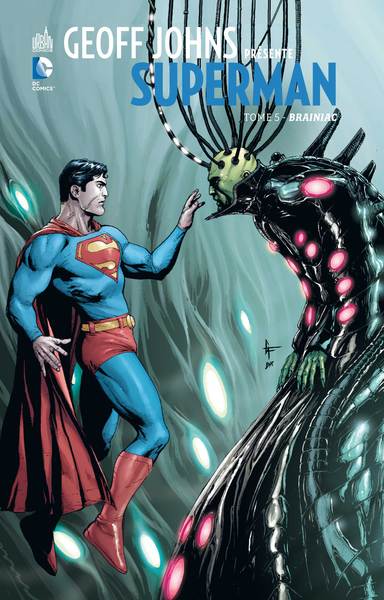 Geoff Johns présente Superman Volume 5