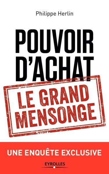 Pouvoir d'achat : le grand mensonge - Philippe Herlin