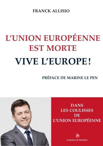 L'Union européenne est morte Vive l'Europe - Franck allisio