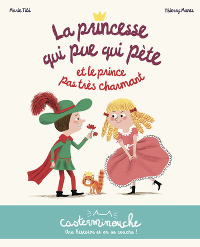 La princesse qui pue qui pète et le prince pas très charmant - Marie Tibi