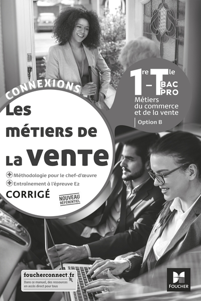 Connexions Metiers De La Vente Opt. B 1E Term. Bac Pro Corrige Ed.2020