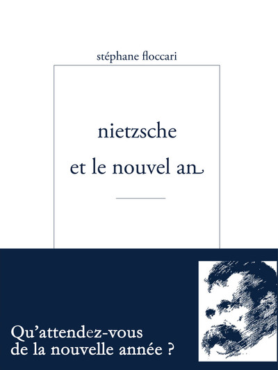 Nietzsche et le nouvel an - Stéphane Floccari