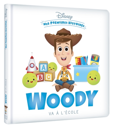 Disney - Mes Premières Histoires - Woody Va À L'École