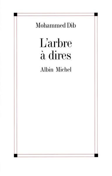 L'Arbre à dires - Mohammed Dib