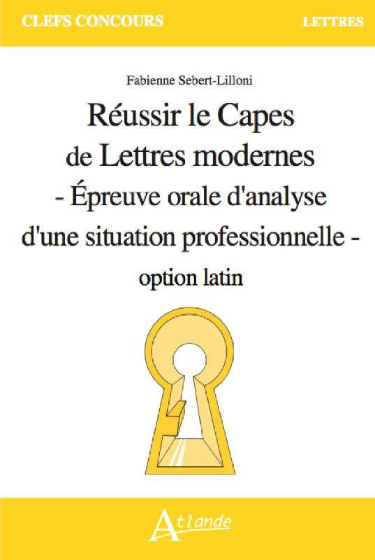 Réussir le CAPES de lettres - Fabienne Sebert-Lilloni