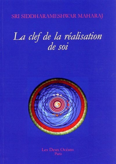 La clef de la réalisation de soi - Maharaj Siddharameshwar