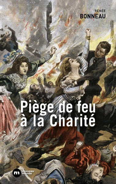 Piège de feu à la Charité