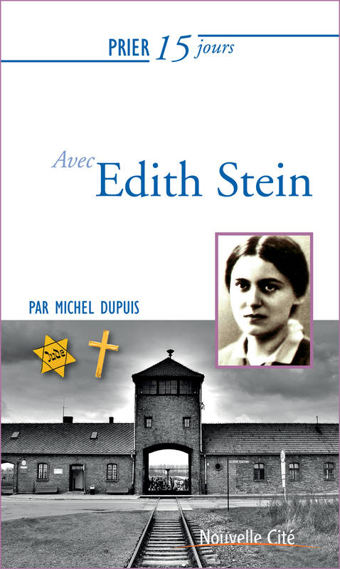 Prier 15 Jours Avec Édith Stein, Ned - Michel Dupuis