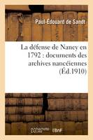 La défense de Nancy en 1792 : documents des archives nancéiennes