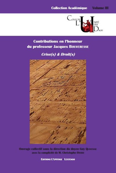 Contributions En L'Honneur Du Professeur Jacques Bouveresse, Crise-S & Droit-S