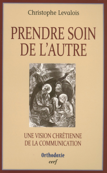 Prendre Soin De L'Autre - Christophe Levalois