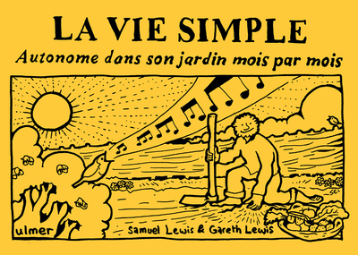 La vie simple - Autonome dans son jardin mois par mois - Samuel Lewis