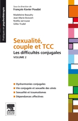 Sexualité, Couple Et Tcc. Volume 2 : Les Difficultés Conjugales, Volume 2, Les Difficultés Conjugales