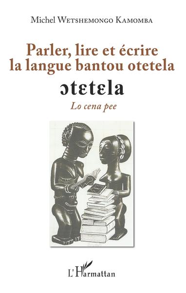 Parler, lire et écrire la langue bantou otetela