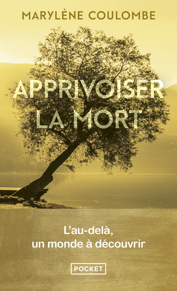 Apprivoiser La Mort, L'Au-Delà, Un Monde À Découvrir