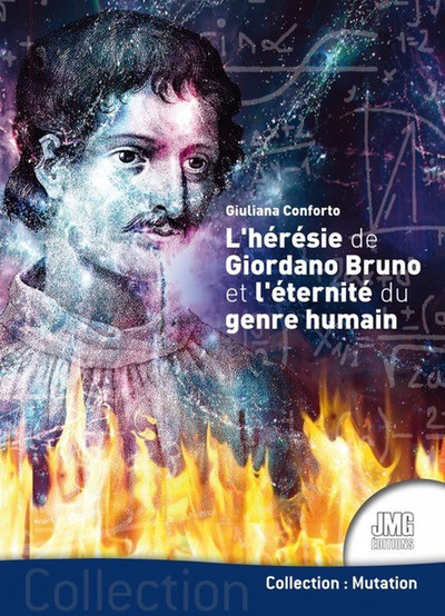 L'hérésie de Giordano Bruno et l'éternité du genre humain - Giuliana Conforto