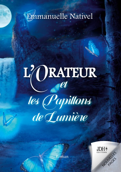 L'Orateur et les Papillons de Lumière - Emmanuelle Nativel