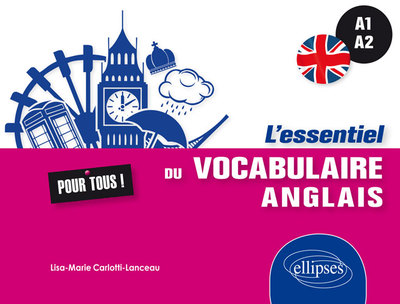 L’essentiel du vocabulaire anglais pour tous, A1-A2