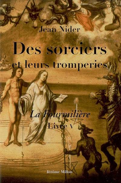 Les sorciers et leurs tromperies : - Johannes Nider