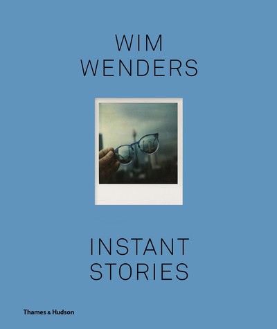 Wim Wenders Instant Stories (Compact ed) /anglais - Wenders Wim