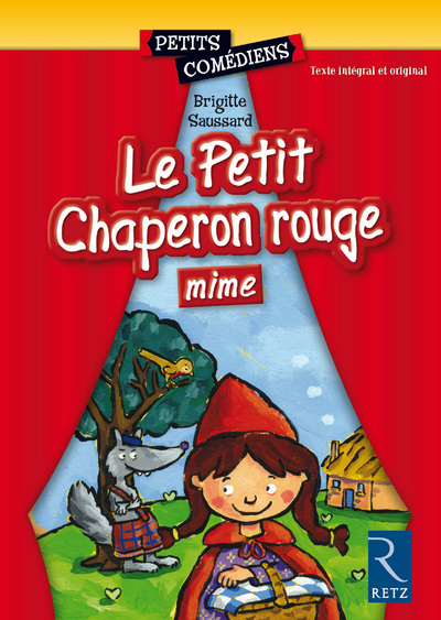 Le Petit Chaperon rouge (Mime) - Brigitte Saussard