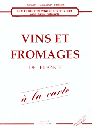 Vins et fromages de France à la carte