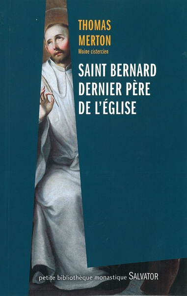 Saint Bernard / Dernier père de l’Église