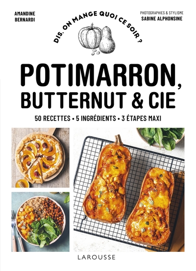 Potimarron, Butternut Et Cie - Amandine Bernardi