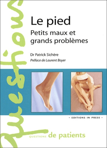 Le pied / petits maux et grands problèmes