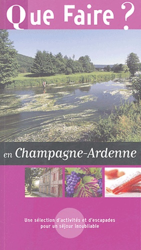 Que faire en Champagne-Ardenne ?