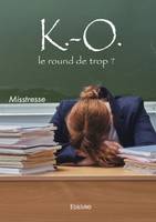 K. o. le round de trop ?