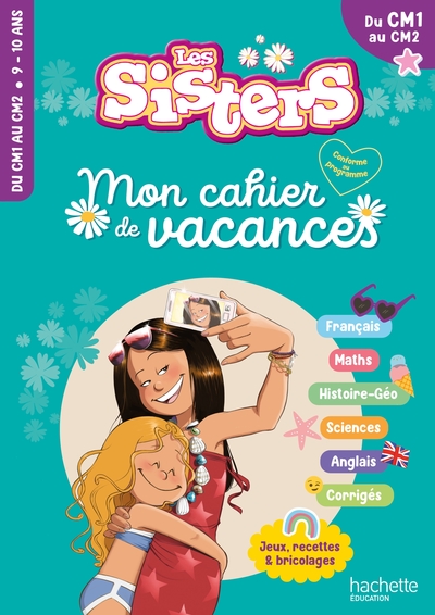 LES SISTERS - Mon cahier de vacances 2024 - CM1 / CM2