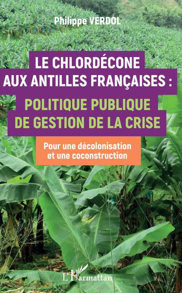 Le chlordécone aux Antilles françaises