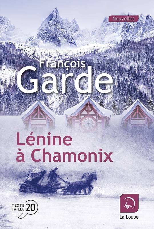 Lénine à Chamonix - François GARDE