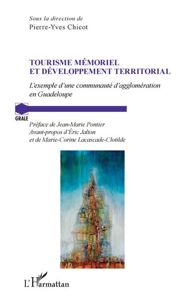 Tourisme mémoriel et développement territorial - Pierre-Yves Chicot