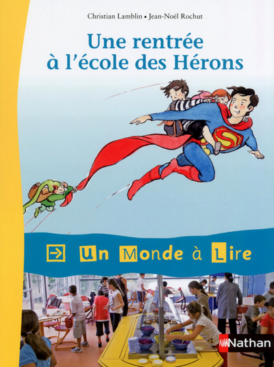 Un monde à lire - Kimamila CE1 - série rouge - Album 1 : Une rentrée à l'école des Hérons - Christian Lamblin