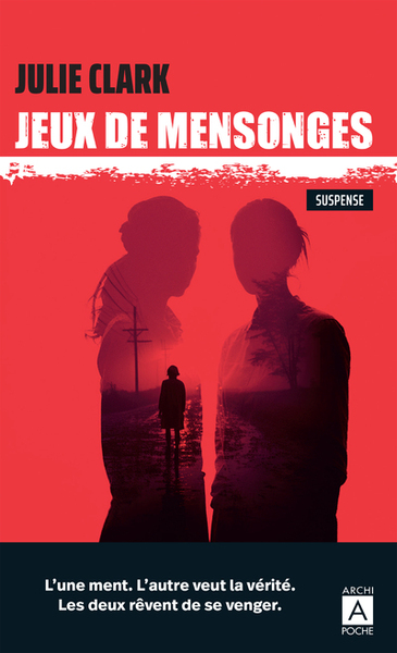 Jeux de mensonges - Julie Clark