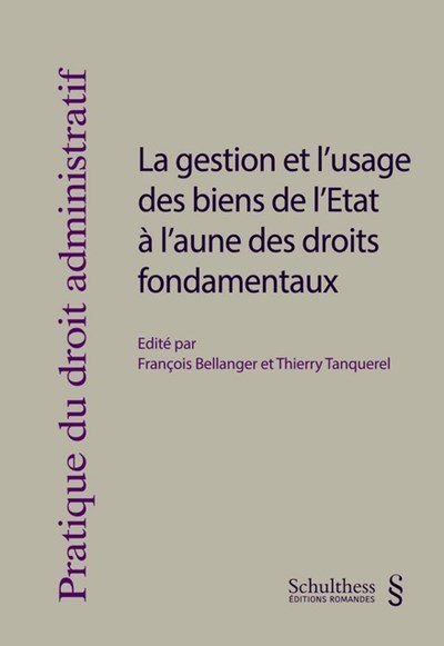 La gestion et l'usage des biens de l'État à l'aune des droits fondamentaux