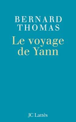 Le voyage de Yann - Bernard Thomas