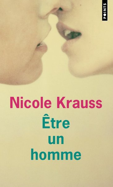 Etre un homme - Nicole Krauss