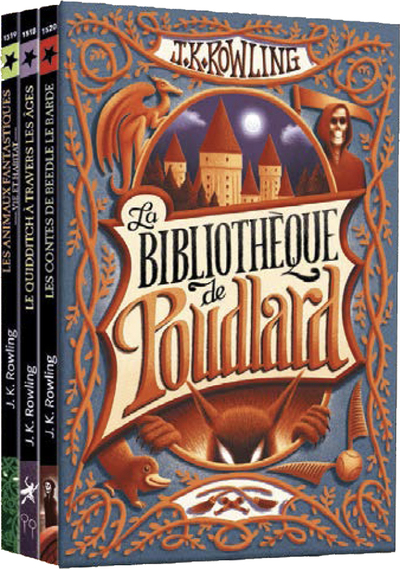 La Bibliothèque De Poudlard, Le Quidditch À Travers Les Âges - Les Animaux Fantastiques - Les Contes De Beedle Le Barde