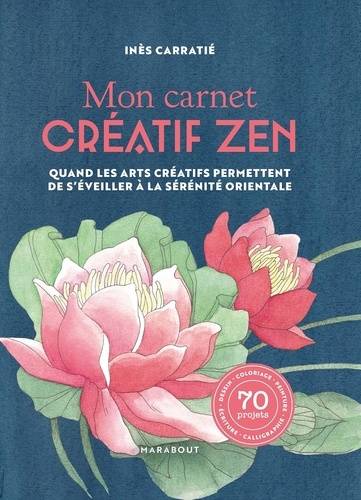 Mon carnet créatif zen - Nini Peony