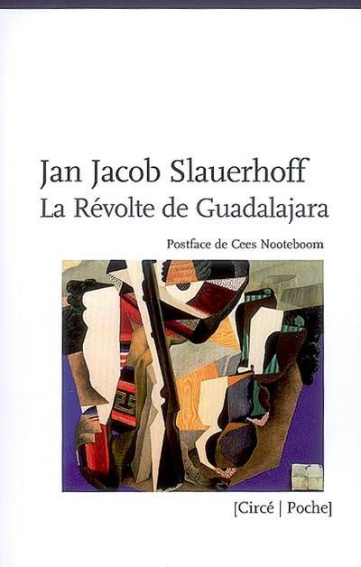 La révolte de Guadalajara - Jan Jacob SLAUERHOFF