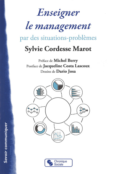 Enseigner le management / par des situations-problèmes - Sylvie Cordesse Marot