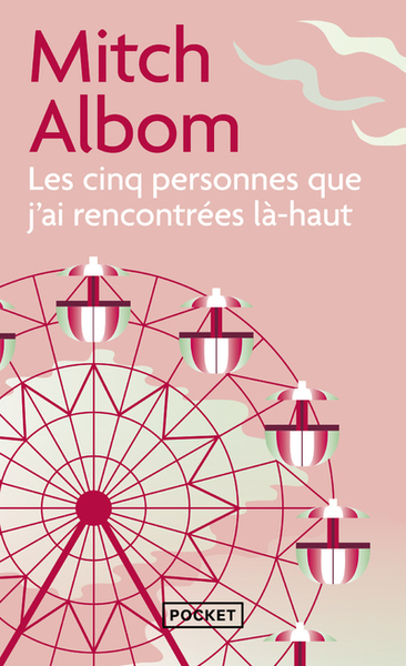 Les cinq personnes que j'ai rencontrées là - Mitch Albom